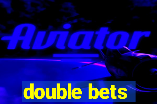 double bets